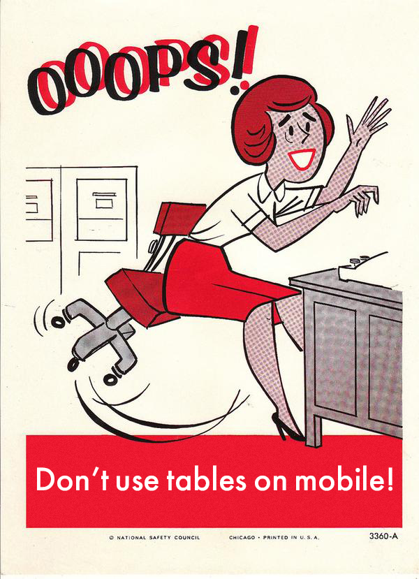 Illustrated poster that says Ooops don't use tables on mobile and has an illustration of a woman falling out of her office chair